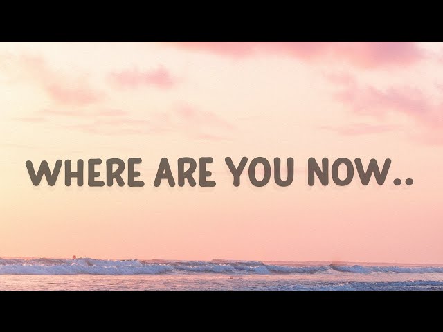 Where are you now Song Lyrics In English