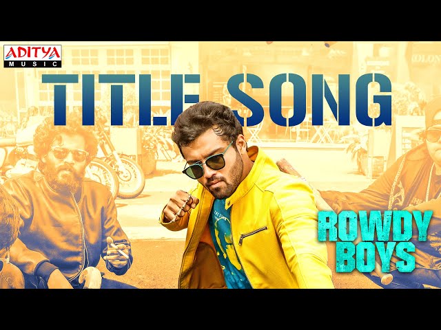 #RowdyBoys Title Song Lyrics In telugu